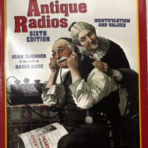 Collector's Guide to Antique radios - Sixth Edition. Identification and values by John Slusser año 2005